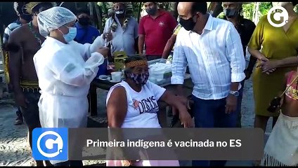 Primeira indígena é vacinada no ES