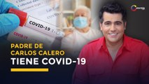 Carlos Calero asegura que EPS no ha querido ayudar a su padre, diagnosticado con COVID19