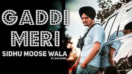 Gaddi Meri-Sidhu Moosewala (Original Song) __ Gaddi Meri Chaldi Hauli Hauli _ New Punjabi Songs 2021