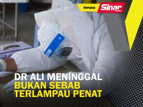 Dr Ali meninggal bukan sebab terlampau penat