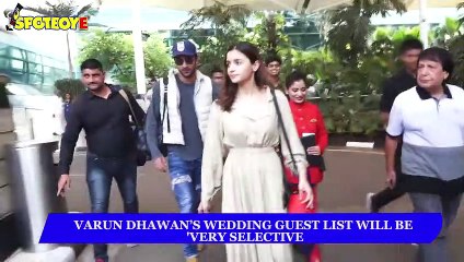 Varun’s Wedding Guest List Will Be 'Very Selective';Few Like Alia Bhatt,Ranbir Kapoor, Katrina Kaif