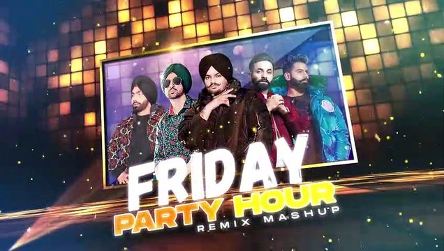Friday Party Hour - Sidhu Moosewala - Diljit Dosanjh - Ammy Virk - Parmish Verma - Dilpreet Dhillon