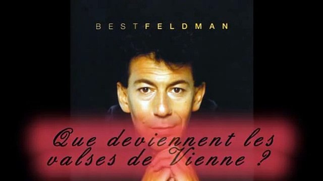 François Feldman - Les valses de Viennes - Paroles - Lyrics