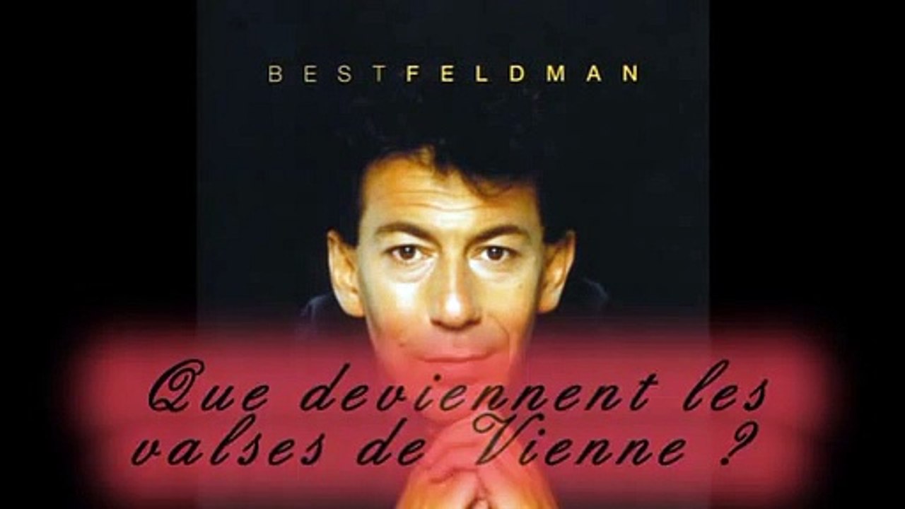 François Feldman -  Les valses de Viennes - Paroles - Lyrics