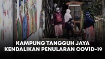 Lawan Pandemi: Warga Penggilingan Dirikan Kampung Tangguh Jaya