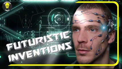 10 Futuristic Inventions That Will Blow Your Mind