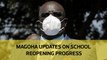 Magoha updates on schools reopening progress-