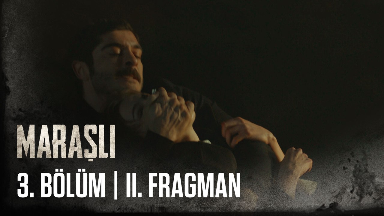 Maraşlı 3. Bölüm  2. Fragmanı