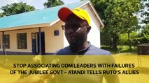 Stop associating ODM leaders with failures of the Jubilee govt - Atandi tells Ruto allies