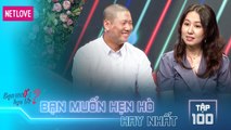 Bạn Muốn Hẹn Hò Hay Nhất - Tập 100: Chàng trai choáng ngợp trước nhan sắc xinh đẹp của cô gái