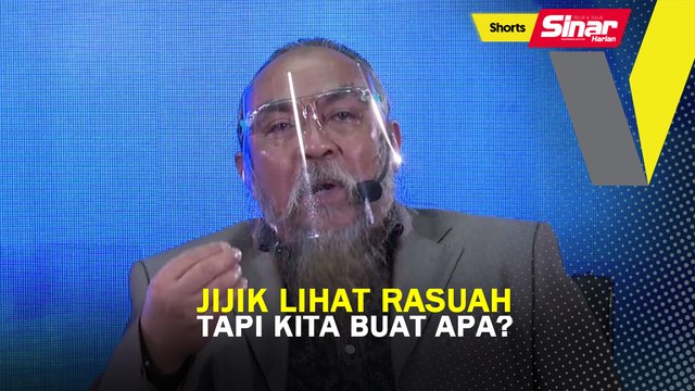 SHORTS : JIJIK LIHAT RASUAH, TAPI KITA BUAT APA?