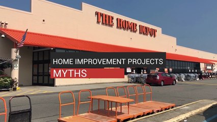 Myths About Home Improvement Projects