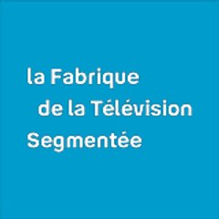 la Fabrique de la Télévision Segmentée  // Atelier#1 : La DATA