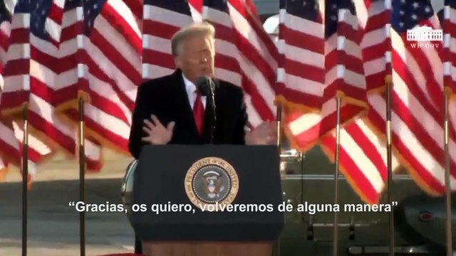 Trump, tras abandonar la Casa Blanca: Volveremos de alguna manera