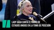 Lady Gaga canta el himno de Estados Unidos en la toma de posesión