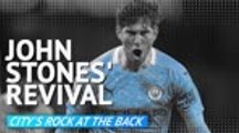 John Stones' Revival - Manchester City's rock at the back