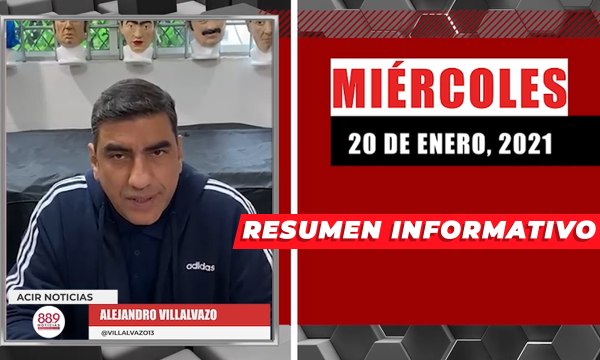 Resumen de noticias miércoles 20 de enero 2021 / Panorama Informativo / 88.9 Noticias