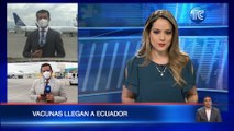 Informe desde el aeropuerto: Todos los detalles de la llegada de la vacuna al Ecuador