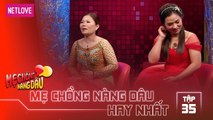 Mẹ Chồng Nàng Dâu Hay Nhất -Tập 35: Con dâu trách mẹ chồng lấy tiền mua máy tính cho em chồng