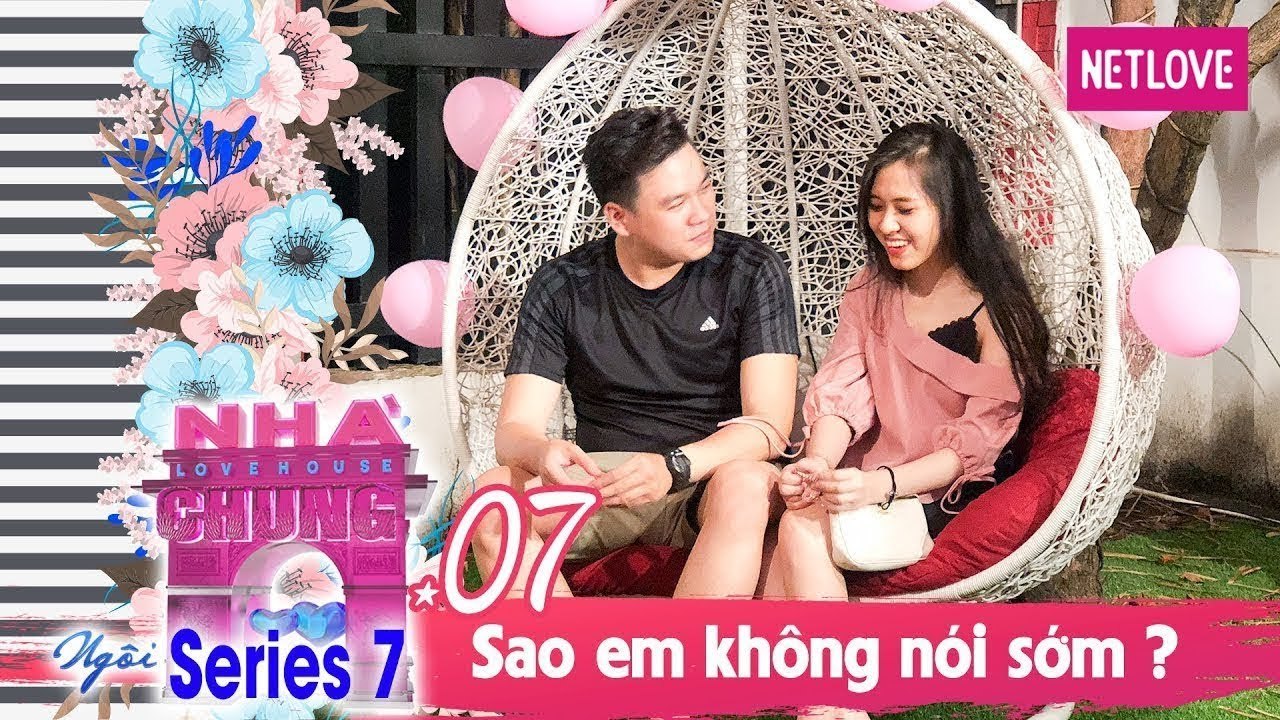Ngôi Nhà Chung | Love House - Mùa 7 - Tập 07