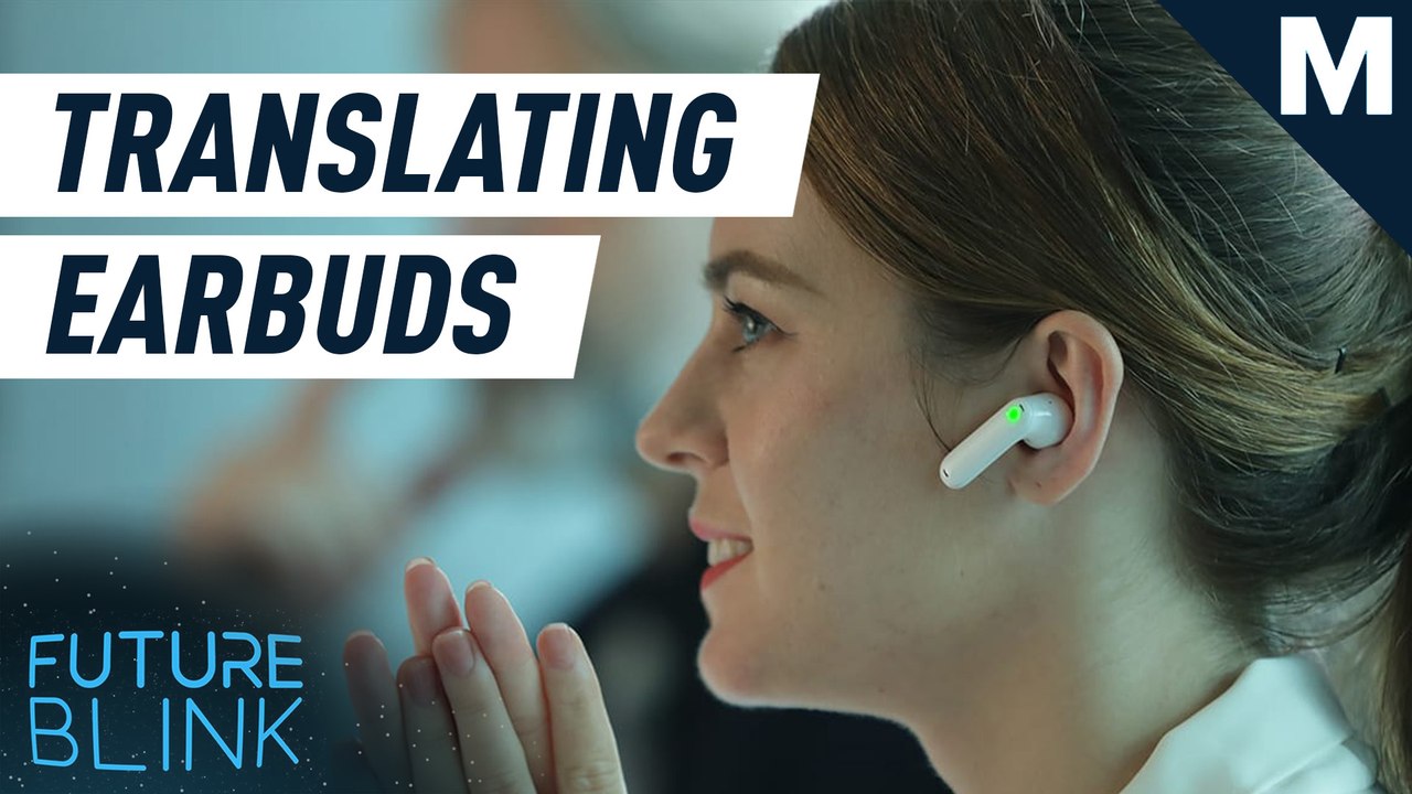 Say goodbye to language barriers with these translating earbuds – Future Blink