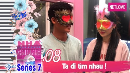 Ngôi Nhà Chung | Love House - Mùa 7 - Tập 08