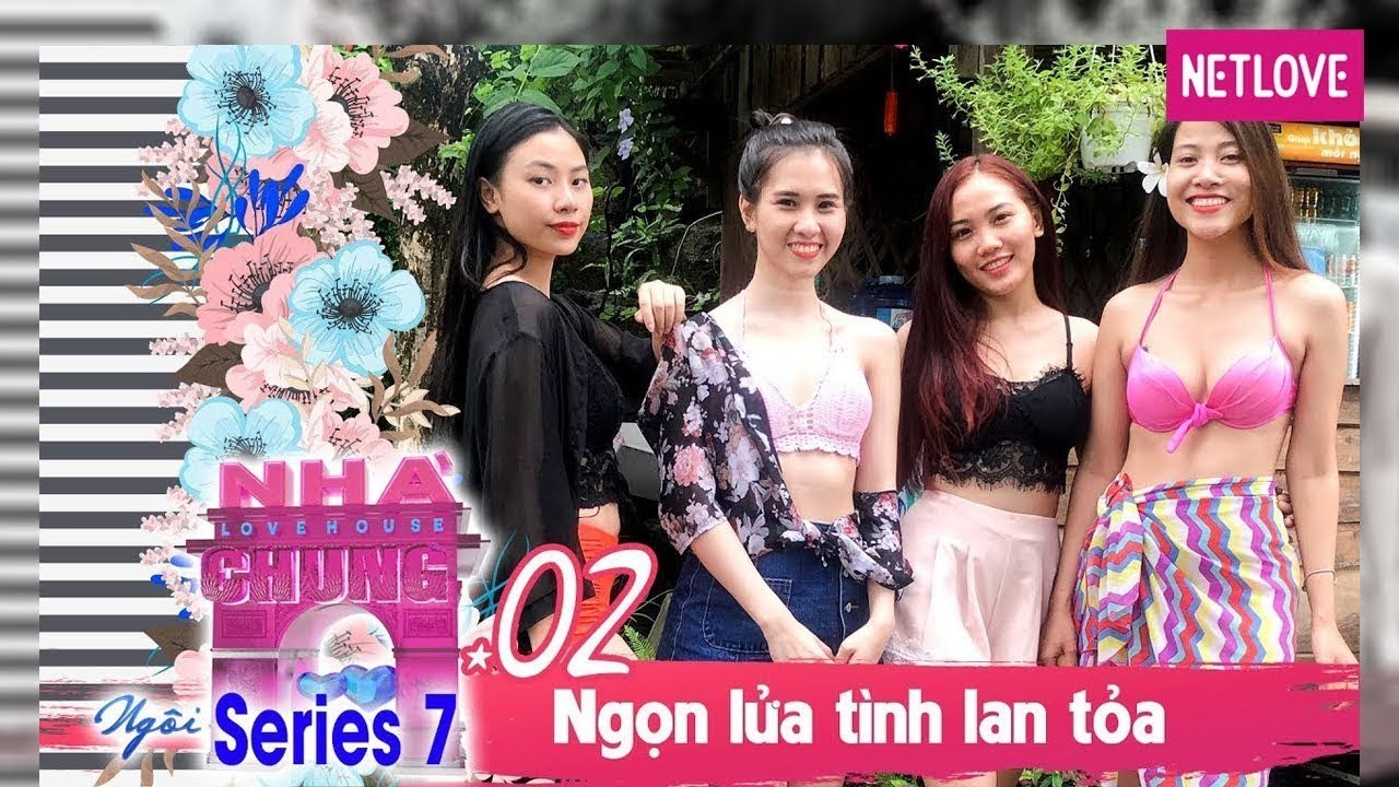Ngôi Nhà Chung | Love House - Mùa 7 - Tập 02