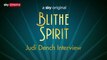 Blithe Spirit movie - Making of  - Judi Dench