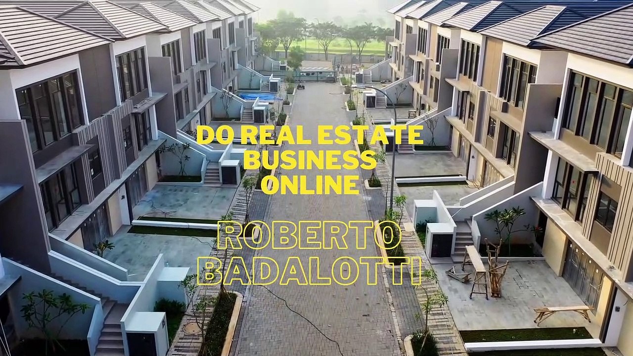 Do Real Estate Business Online- Roberto Badalotti
