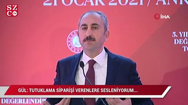 Adalet Bakanı Gül: Tutuklama siparişi verenlere sesleniyorum, Türkiye Cumhuriyeti bir hukuk devletidir