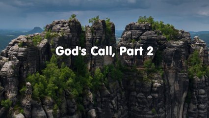 God's Call, Part 2