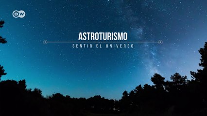 Turismo astronómico  [Documental HD]