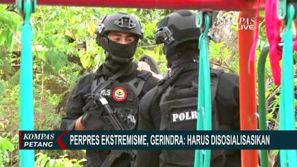 Agar Perpres Ekstremisme Tidak Timbulkan Multitafsir, Pemerintah Harus Sosialisasi Terlebih Dahulu