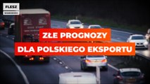 Złe prognozy dla polskiego eksportu