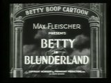 Betty Boop - Blunderland - 1934