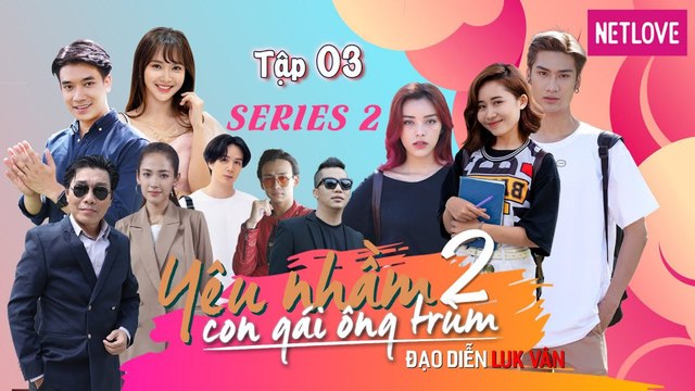 Yêu Nhầm Con Gái Ông Trùm - Series 2 - Tập 03 | Web Drama 2019 | Jang Mi, Samuel An, Quang Bảo