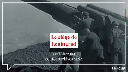 Octobre 1941 : le siège de Leningrad
