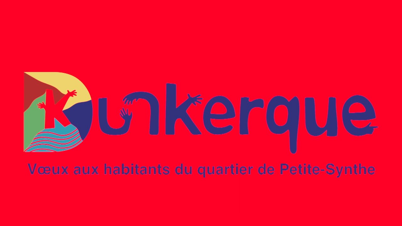 Ville de Dunkerque - Vœux aux habitants du quartier de Petite-Synthe - Janvier 2021