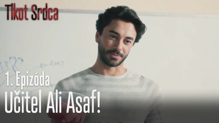 Učitel Ali Asaf! - Tlkot Srdca 1. Epizóda