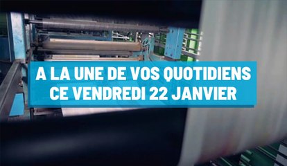 Pourquoi vous ne devez pas rater nos éditions de ce vendredi 22 janvier
