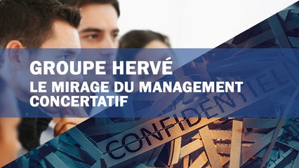 Groupe Hervé : les mirages du management