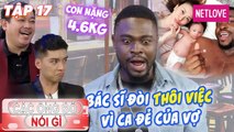 Các Ông Bố Nói Gì - Tập 17: Cee Jay và hành trình chăm vợ sinh cực sôc từ Thái Lan về Việt Nam