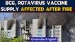 Vaccines damaged in Serum institute fire: BCG, Rotavirus vaccine | Oneindia News
