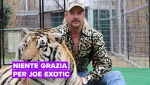 Joe Exotic: 'sono troppo gay per ottenere la grazia di Trump'