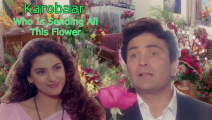 Who Is Sending All This Flower | Karobaar: The Business of Love (2000) | Rishi Kapoor | Juhi Chawla | Himani Shivpuri | Bollywood Emotional Scene | Part 16