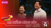 Mẹ Chồng Nàng Dâu Hay Nhất -Tập 74: Mẹ chồng Bắc hài hước bắt con rể làm con trai