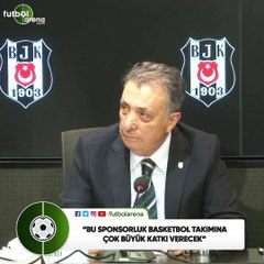 Ahmet Nur Çebi: "Bu sponsorluk basketbol takımına çok büyük katkı verecek"