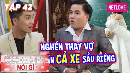 Các Ông Bố Nói Gì - Tập 42: Ốm nghén ăn cả xe sầu riêng, Duy Khương lần đầu tiết lộ chuyện vợ chồng