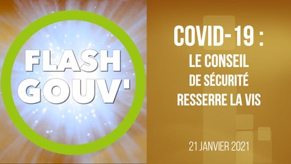 Covid-19 : le conseil de sécurité resserre la vis