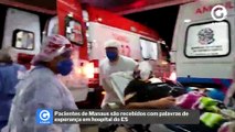 Pacientes de Manaus são recebidos com palavras de esperança em hospital do ES